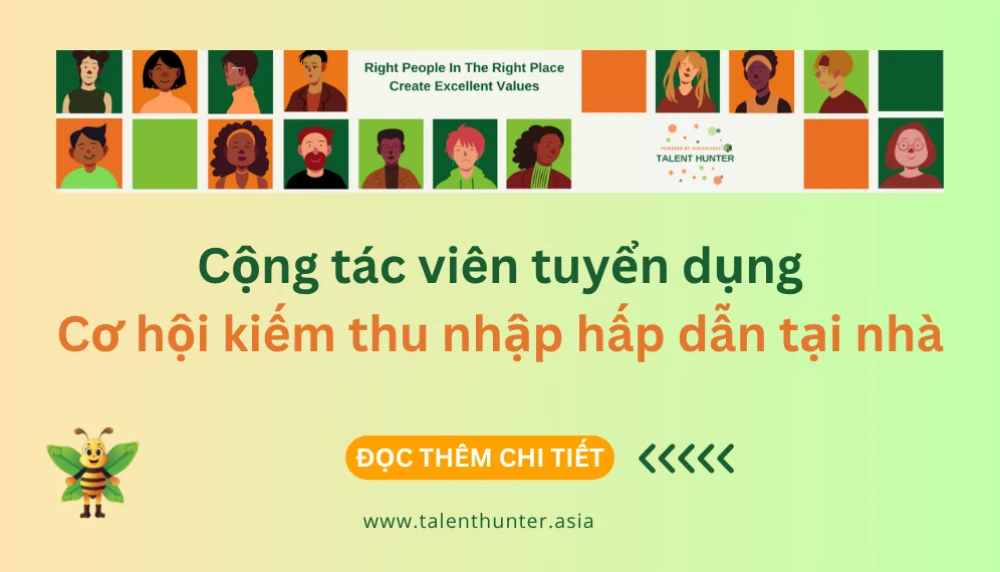Cộng tác viên tuyển dụng - Cơ hội nghề nghiệp mới 2025