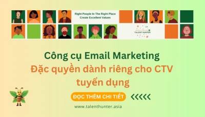 Công cụ Email Marketing của Talent Hunter – Đặc quyền dành riêng cho CTV tuyển dụng