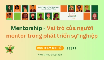 Mentorship là gì? Vai trò của người mentor trong phát triển sự nghiệp