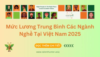 MỨC LƯƠNG TRUNG BÌNH CÁC NGÀNH NGHỀ TẠI VIỆT NAM 2025