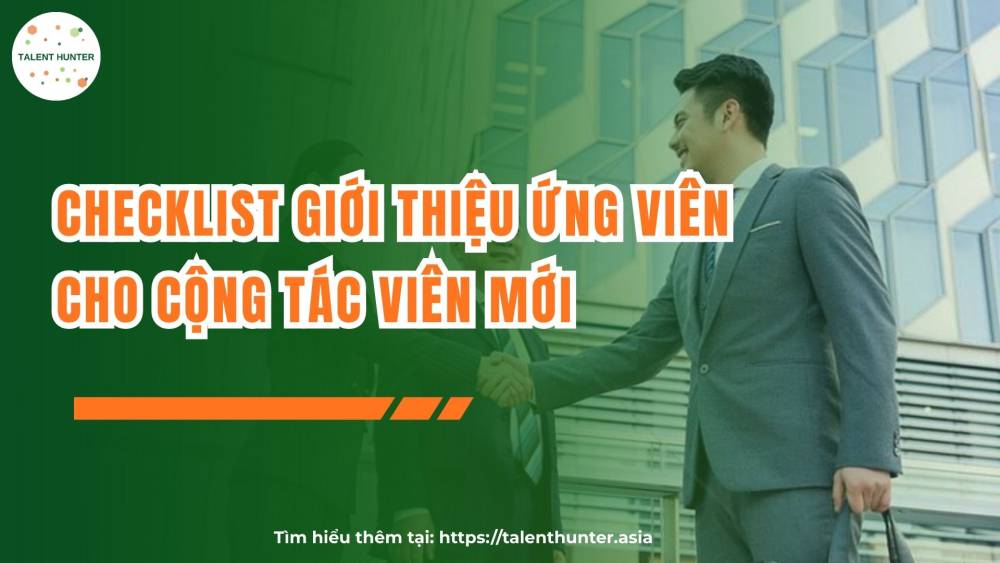 Checklist giới thiệu ứng viên cho cộng tác viên mới