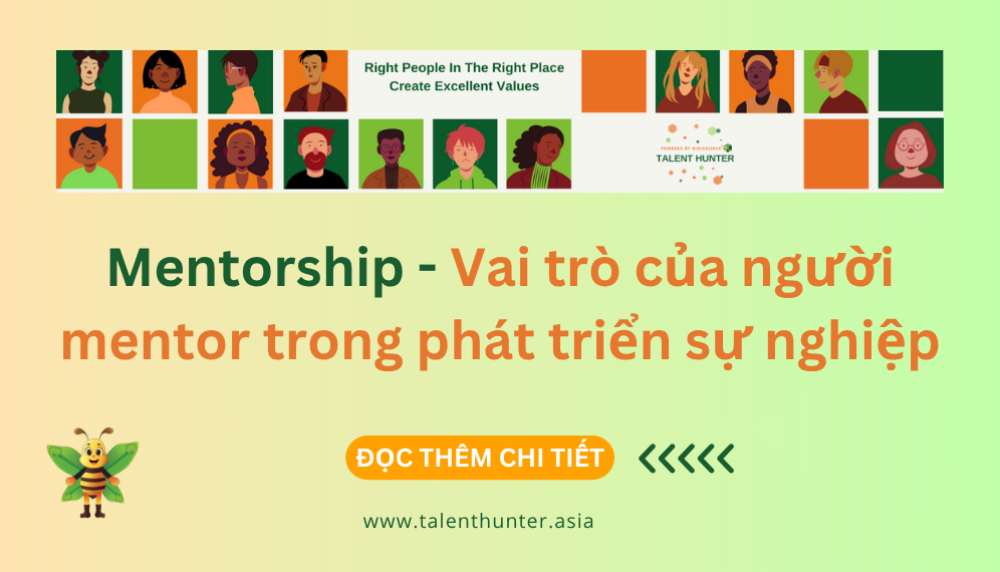 Mentorship là gì? Vai trò của người mentor trong phát triển sự nghiệp