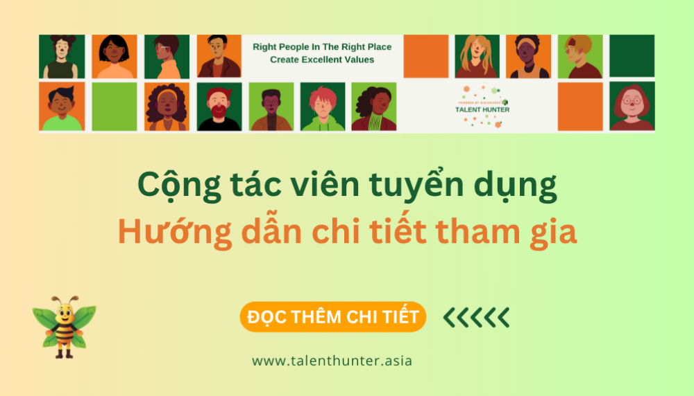 CTV nhân sự - Hướng dẫn chi tiết làm cộng tác viên tuyển dụng