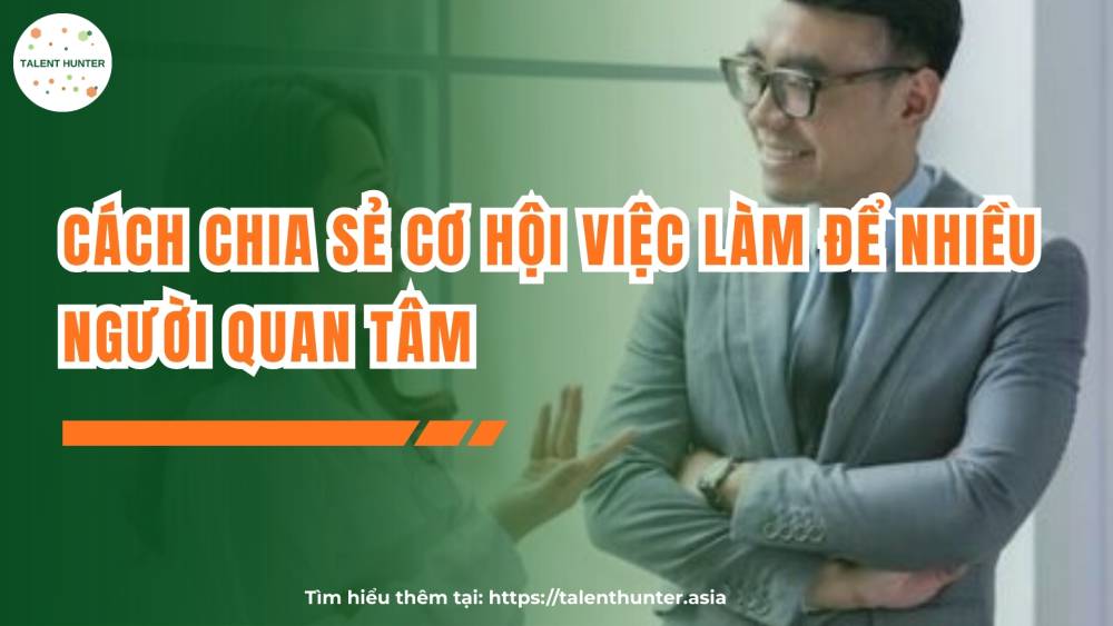 Cách chia sẻ cơ hội việc làm để nhiều người quan tâm