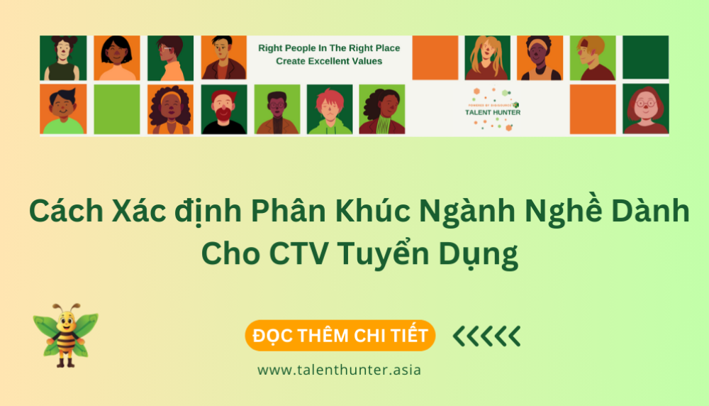 Cách Xác định Phân Khúc Ngành Nghề Dành Cho CTV Tuyển Dụng